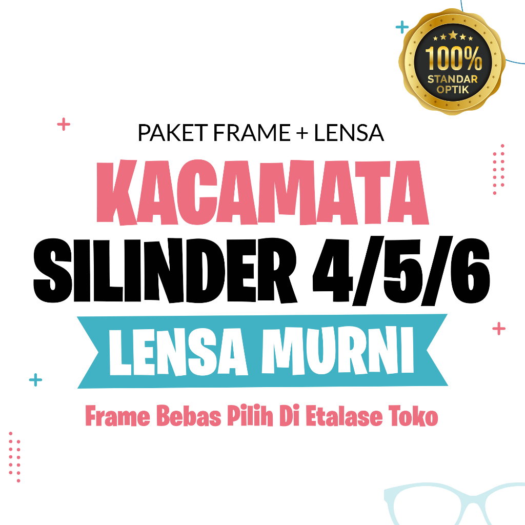 Kacamata Silinder 4 / 5 / 6 Lensa Murni Index 1.56 -  Frame Bebas Pilih Di Etalase Toko Kami