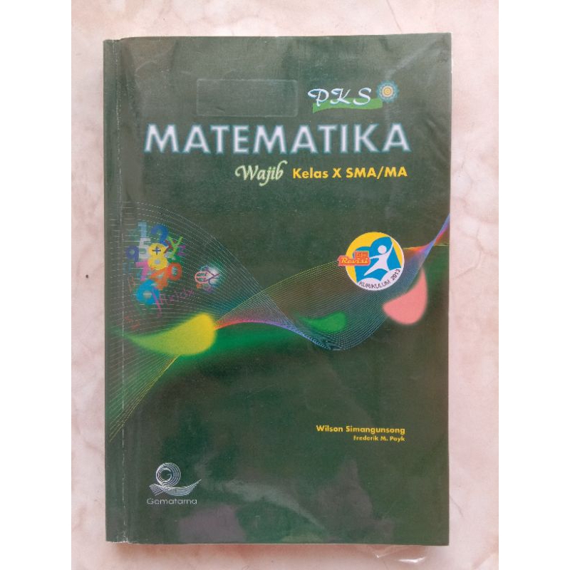 

Buku GEMATAMA Matematika Wajib untuk SMA Kelas 10 | Edisi Revisi Kurikulum 2013 | Buku bekas (Preloved)
