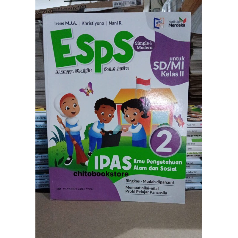 

Buku ESPS 2 (Erlangga Straight Point Series) 2 IPAS (ilmu pengetahuan alam dan sosial) untuk SD/MI Kelas II 2 Kurikulum Merdeka