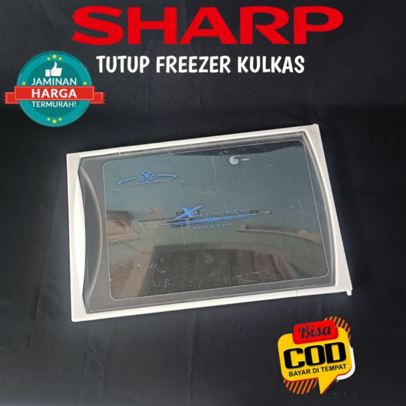 TUTUP FREEZER KULKAS SHARP NICE CRISTAL ORIGINAL BEKAS PAKAI