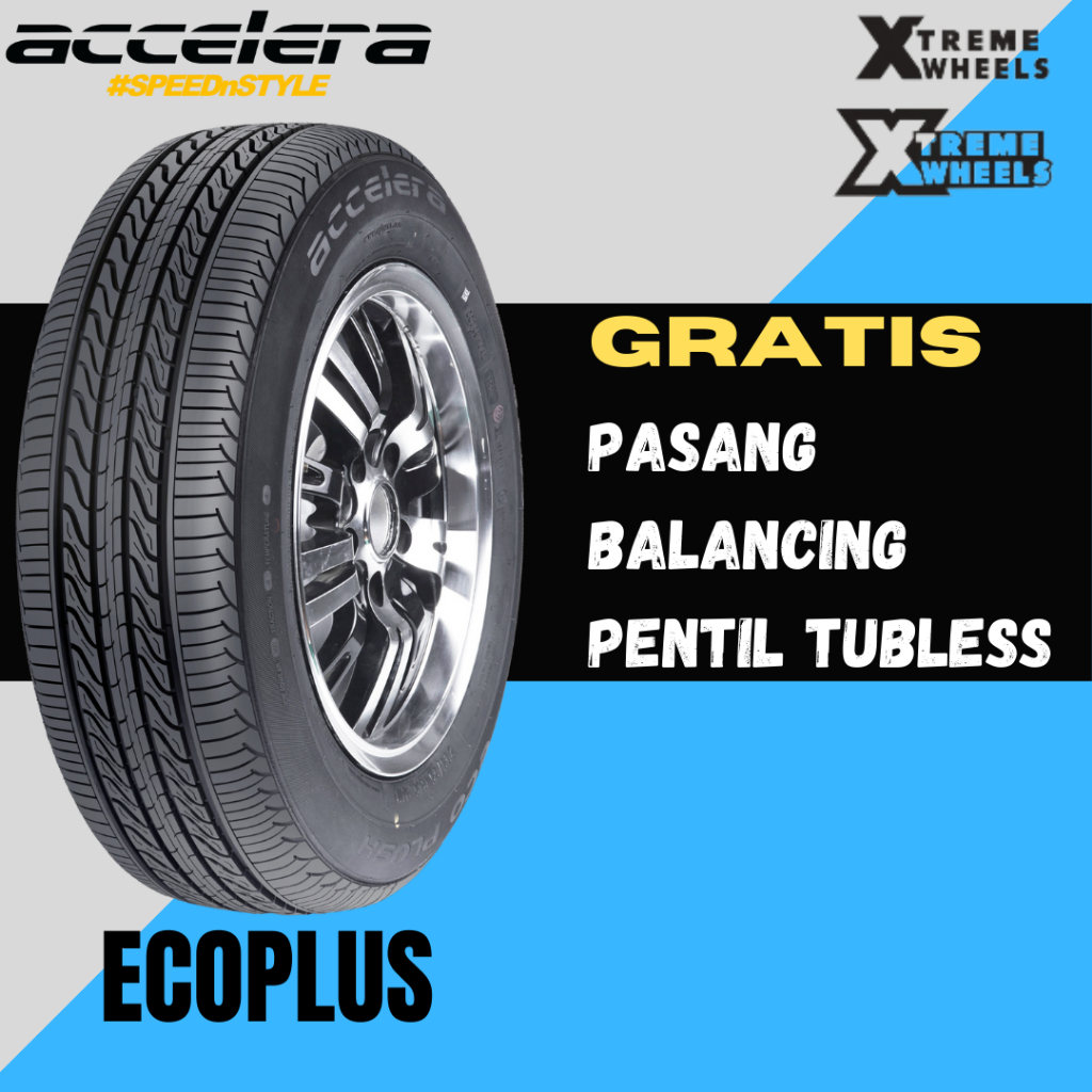 ACCELERA ECO PLUSH 165 70 R14 BAN MOBIL MURAH RING 14 TUBLESS RDIAL 165/70/R14 TAUN BAN TERBARU