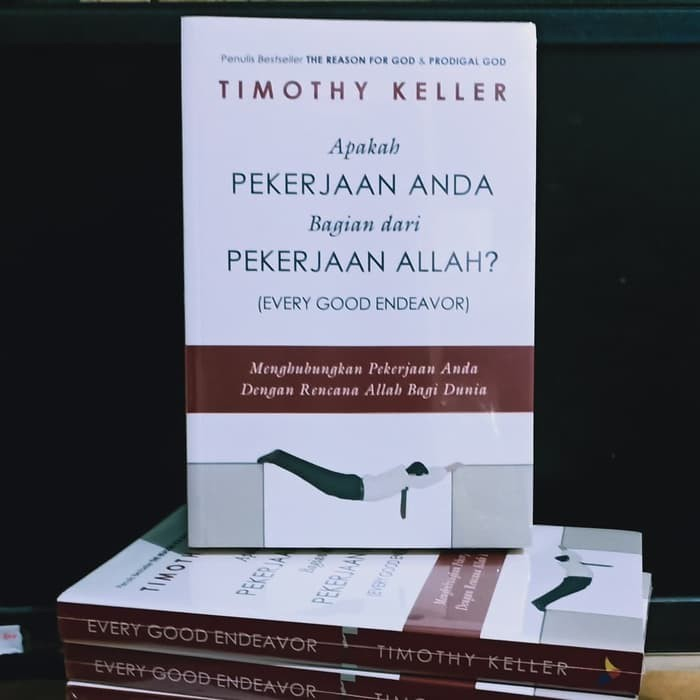 BUKU APAKAH PEKERJAAN ANDA BAGIAN DARI PEKERJAAN ALLAH? - TIMOTHY KELLER