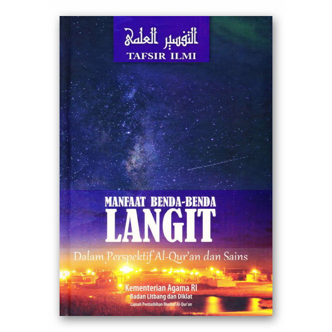 

KOLEKSI TAFSIR BIL ILMI 4 - PERSPEKTIF AL QURAN DAN SAINS - LANGIT, WAKTU, CAHAYA