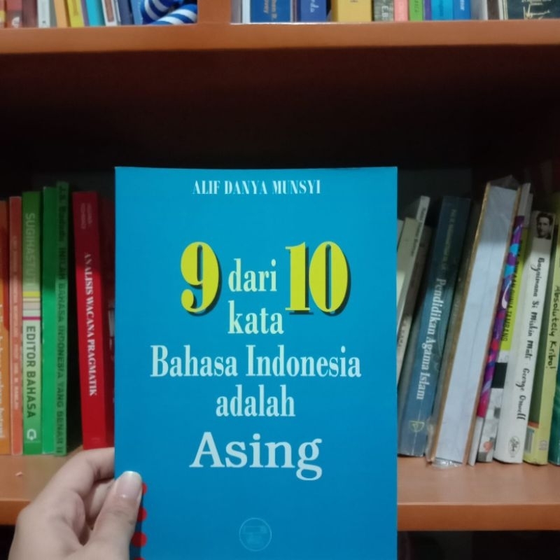 Buku 9 dari 10 Kata Bahasa Indonesia adalah Asing