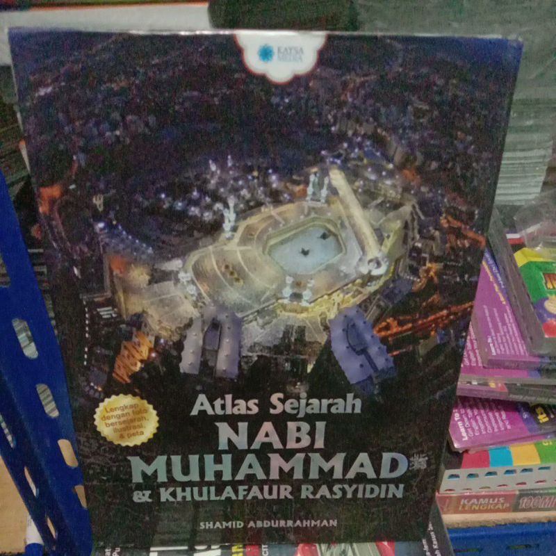 BUKU ATLAS SEJARAH NABI MUHAMMAD & KHULAFAUR RASYIDIN