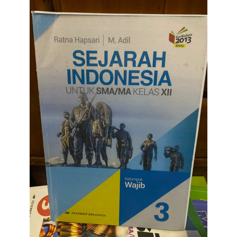 

BUKU SEJARAH INDONESIA SMA KELOMPOK WAJIB KELAS XII