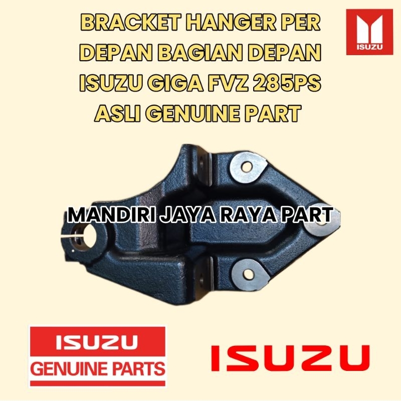 BRACKET HANGER PER DEPAN BAGIAN DEPAN ISUZU GIGA FVZ285PS ASLI GENUINE PART