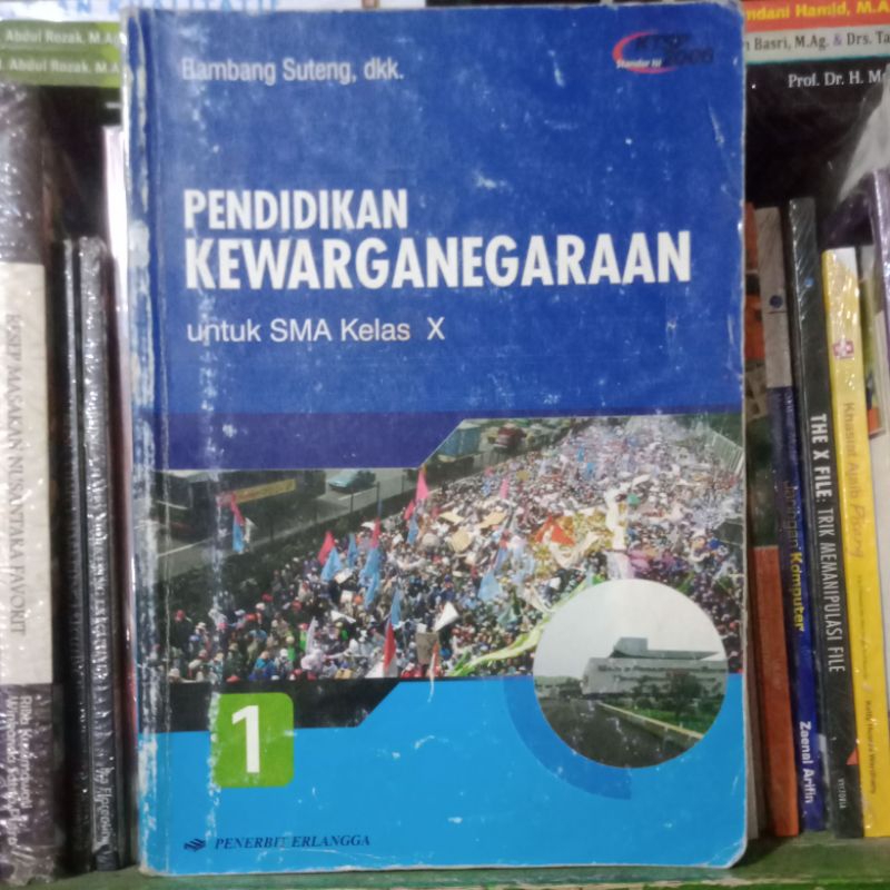 Pendidikan Kewarganegaraan 1 Untuk SMA Kelas X KTSP Bambang Suteng Erlangga PKN Kode K-SMA 014 Asli 