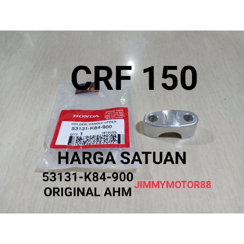 HOLDER HANDEL UPPER JEPITAN RAISER STANG STIR HONDA CRF 150 ORIGINAL AHM 53131-K84-900