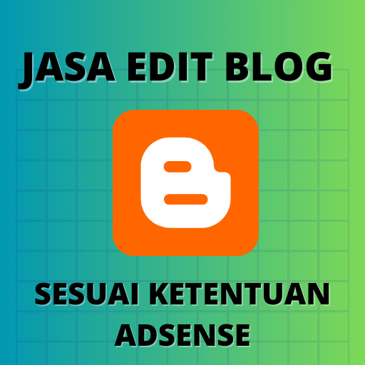 Jasa edit blog sesuai ketentuan adsense