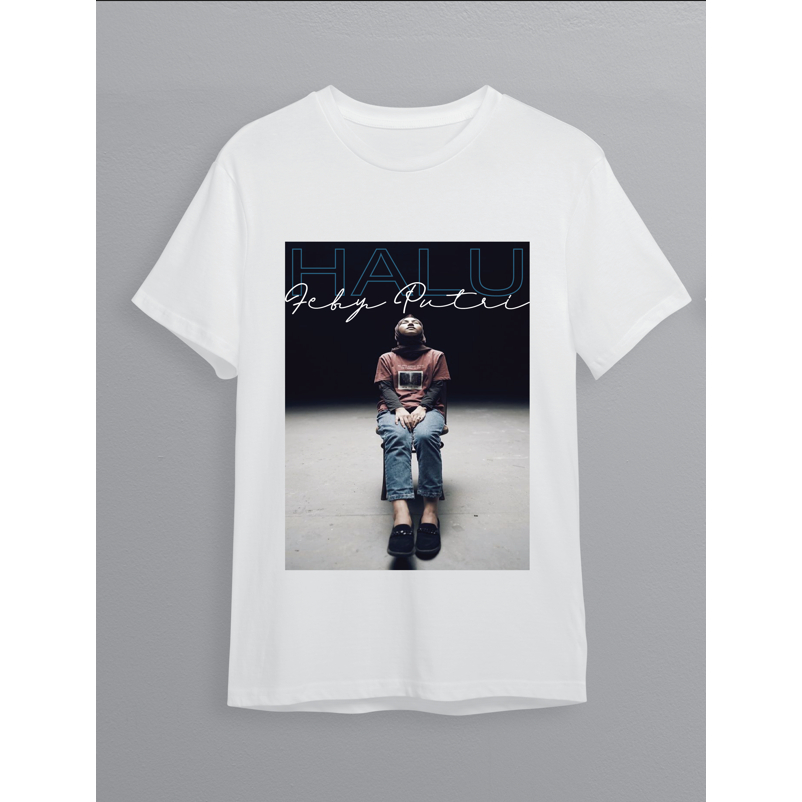 Kaos Unofficial FEBY PUTRI - HALU