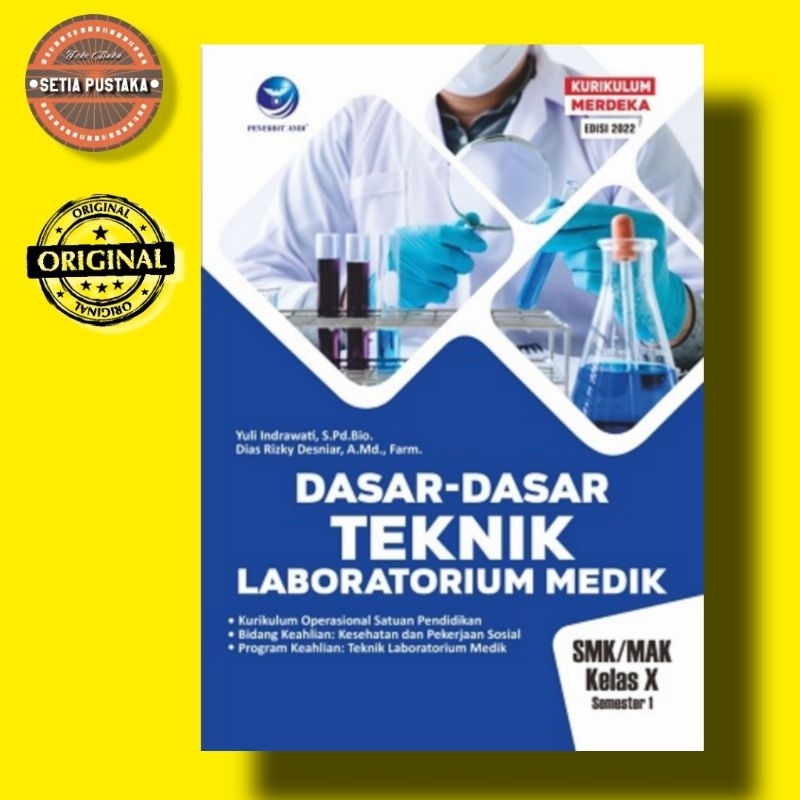Dasar-Dasar Teknik Laboratorium Medik SMK/MAK Kelas X Semester 1. Kurikulum Operasional Satuan Pendi