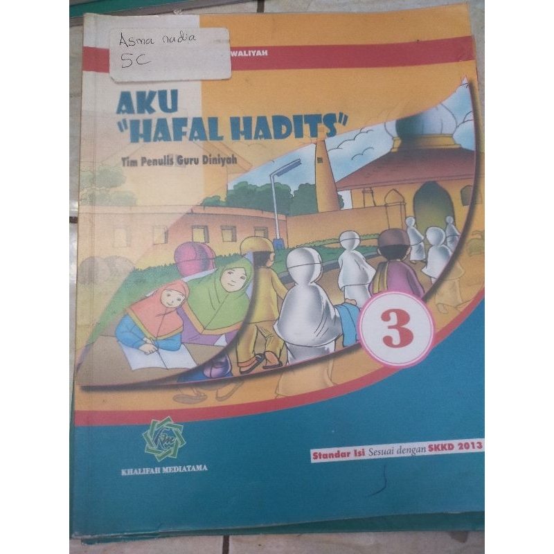 Buku MDTA "Aku Hafal Hadits"
Kelas 3 (setara kelas 5 SD)
Diniyah Takmiliyah Awwaliyah
Penerbit Khali