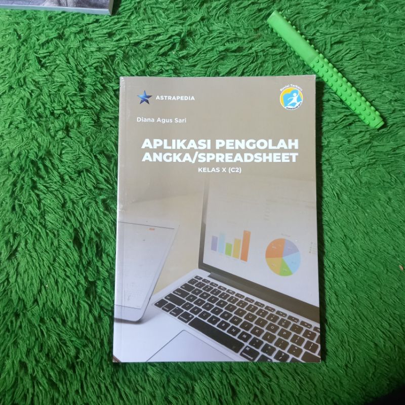 BUKU ORIGINAL APLIKASI PENGOLAHAN ANGKA/SPREADSHEET KELAS 10 C2 SMK