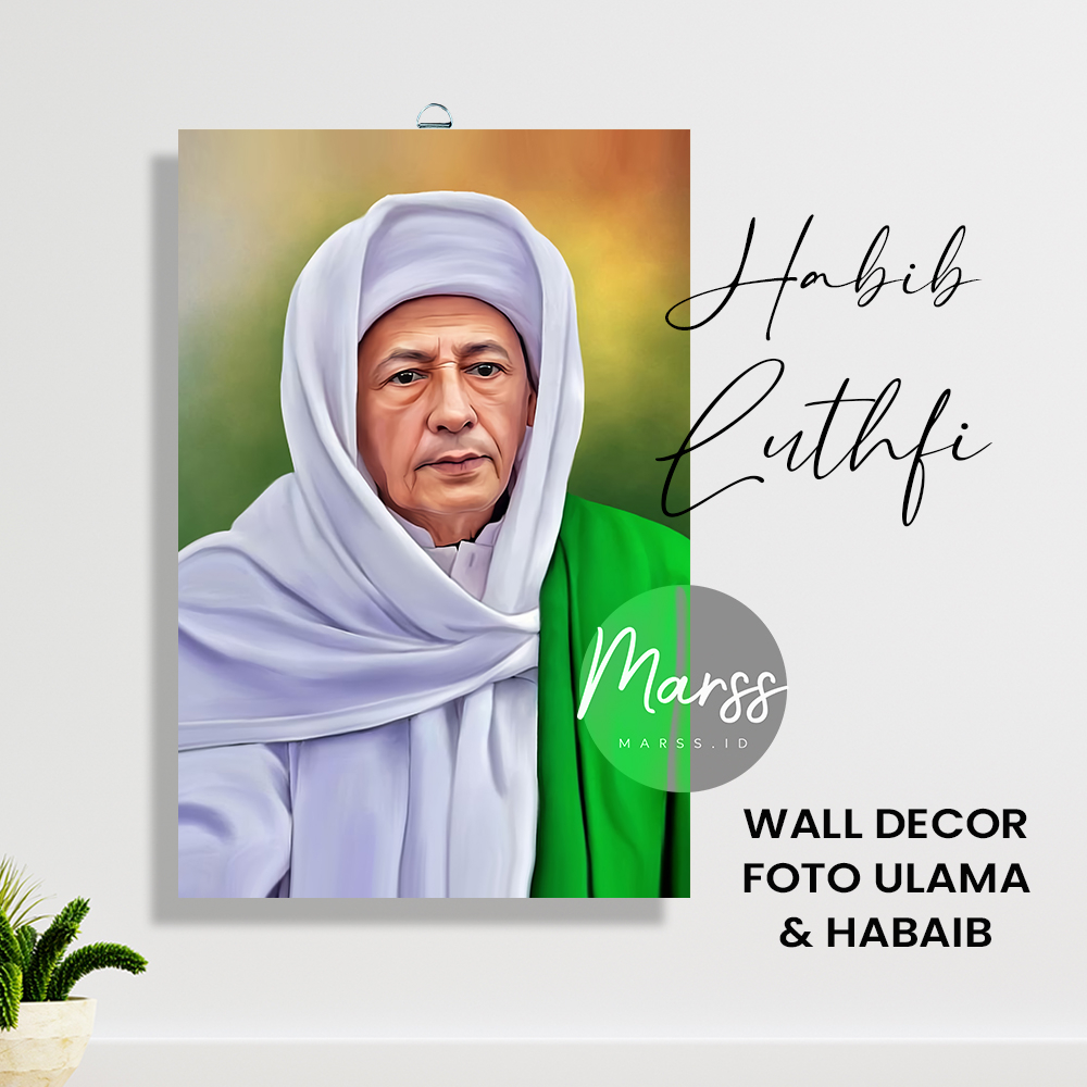 Wall Decor Foto Ulama Habaib Habib Luthfi bin Yahya Pekalongan