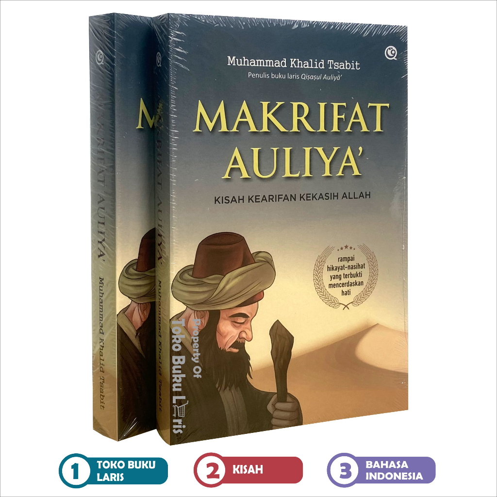 Makrifat Auliya' Kisah Kearifan Kekasih Allah Rampai Hikayat Nasihat yang Terbukti Mencerdaskan Hati