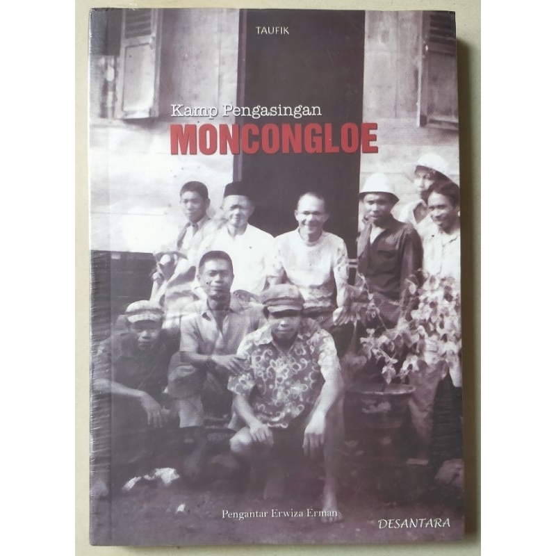 Kamp Pengasingan Tapol Moncongloe - Taufik / penerbit Desantara / buku original segel