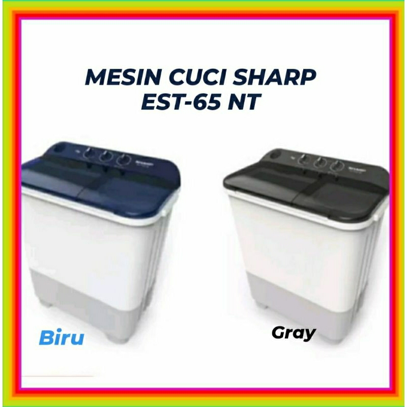 MESIN CUCI SHARP ES T65NT/MESIN CUCI SHARP 2 TABUNG/MESIN CUCI 2 TABUNG 6,5KG/MESIN CUCI 2 TABUNG SH