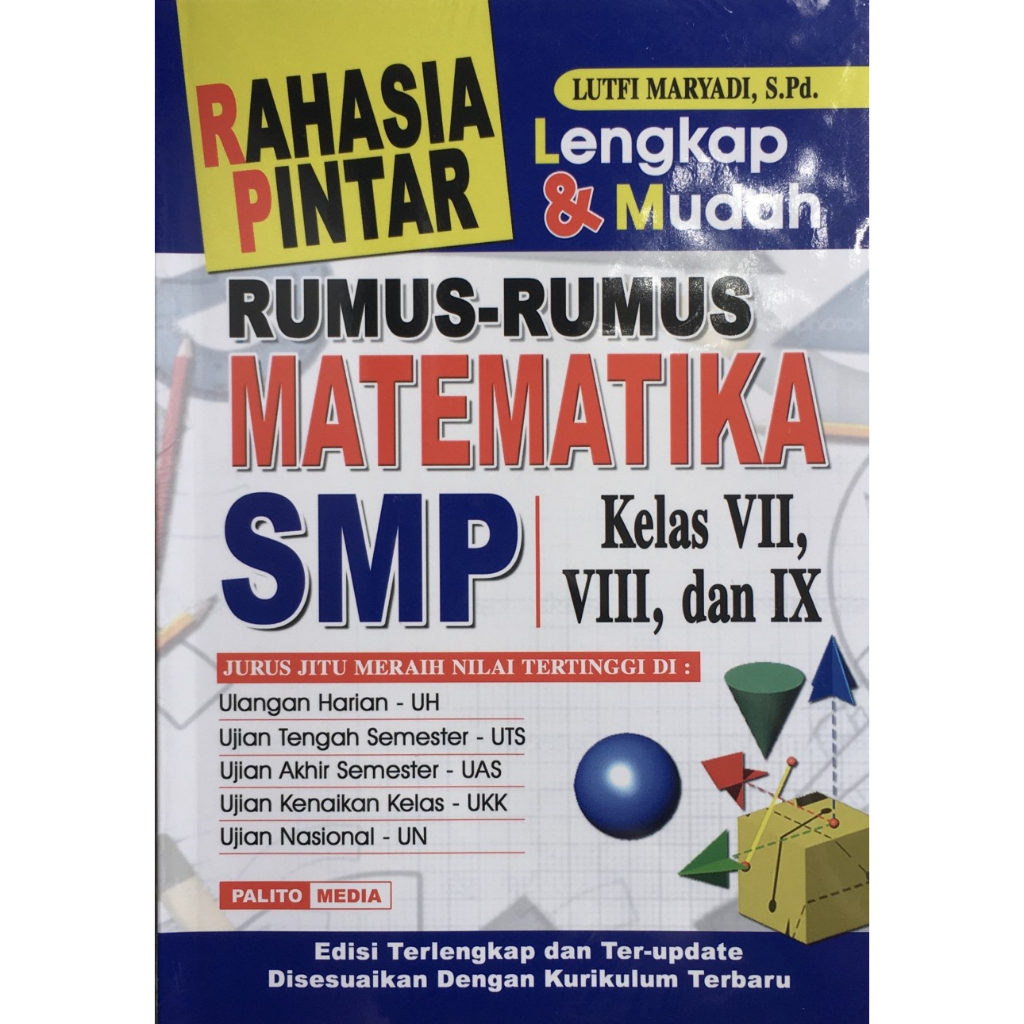 Buku Rahasia Pintar Lengkap dan Mudah: Rumus-Rumus Matematika Untuk Smp Kelas 7, 8, 9