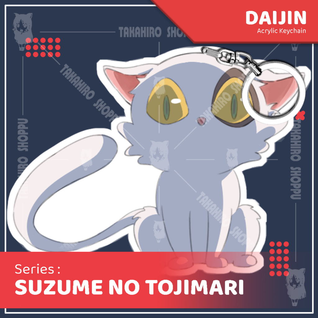 Keychain Acrylic / Gantungan Kunci Akrilik SUZUME NO TOJIMARI DAIJIN.NP