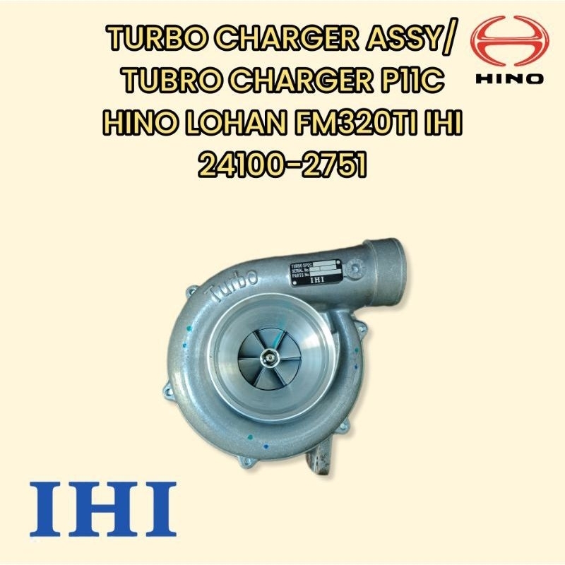 TURBO CHARGER ASSY 24100-2751 TURBO CHARGER P11C HINO LOHAN FM320TI IHI