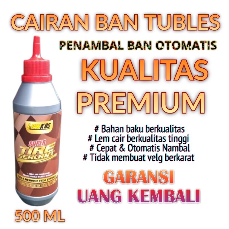 LOWKOS - CAIRAN BAN TUBLES 500ml Super Tire Sealant Anti Ranjau Anti Bocor Nambal Otomatis