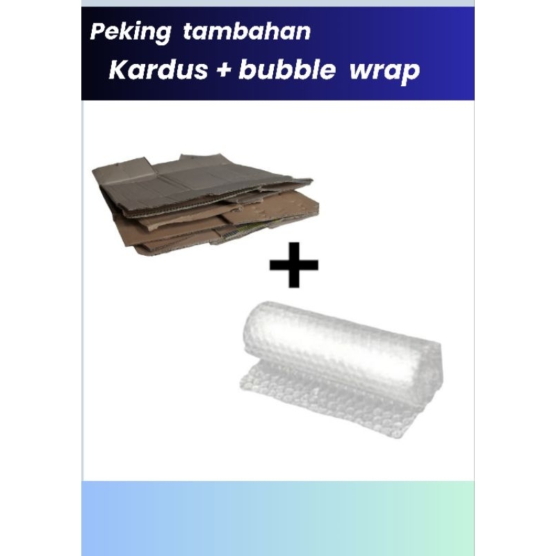 

Tambahan dus packing + bubble wrap