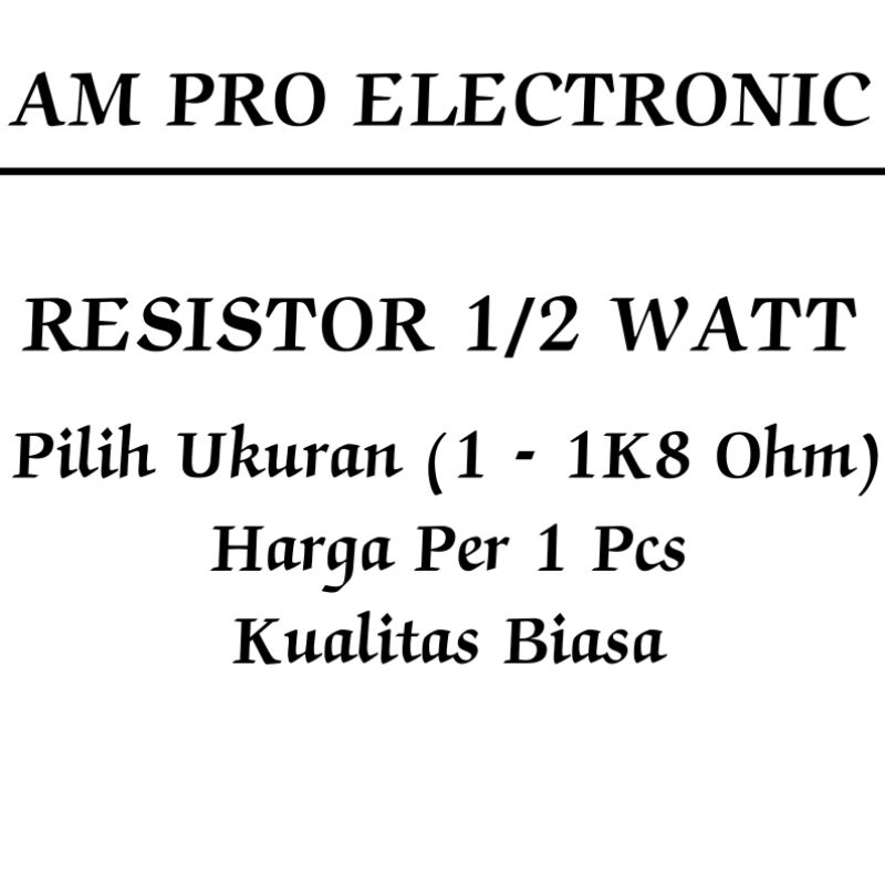 Resistor 1/2 Watt ( 1 - 1K8 Ohm ) 0.5 Watt