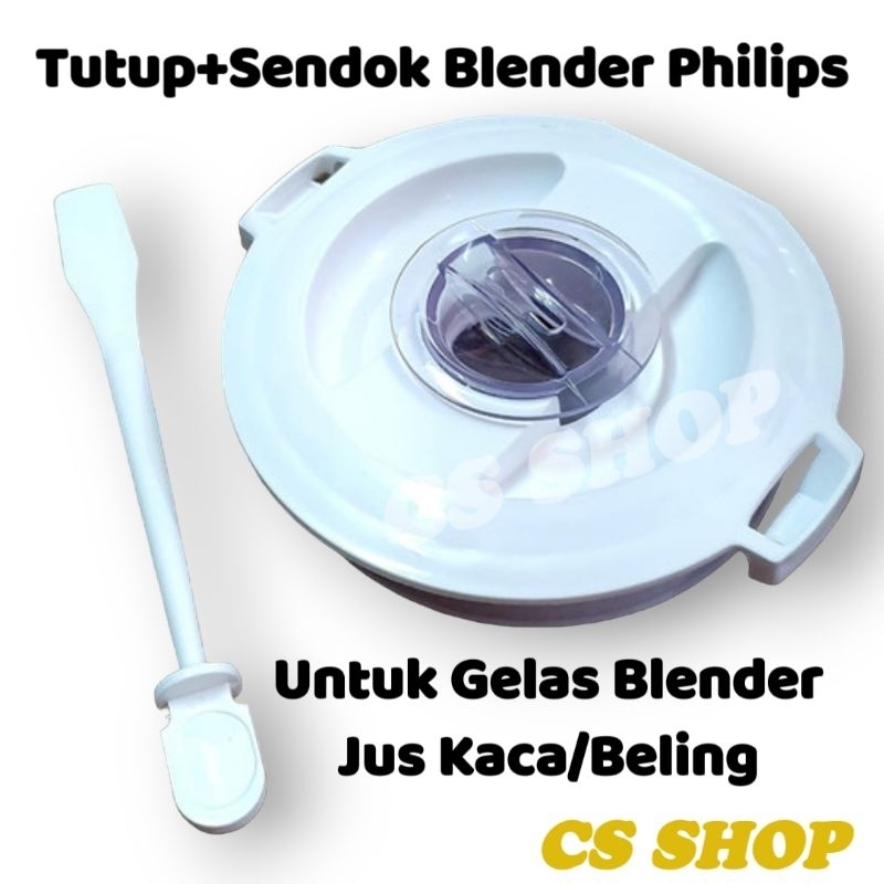 TUTUP &amp; SENDOK BUAT GELAS BLENDER JUS PHILIPS PLASTIK/KACA UNTUK TIPE HR 2115,HR 2116,HR 2061,HR 2071,HR 2063/TUTUP SENDOK GELAS JUS PHILIPS/TUTUP SENDOK GELAS BESAR PHILIPS MIKA&amp;KACA