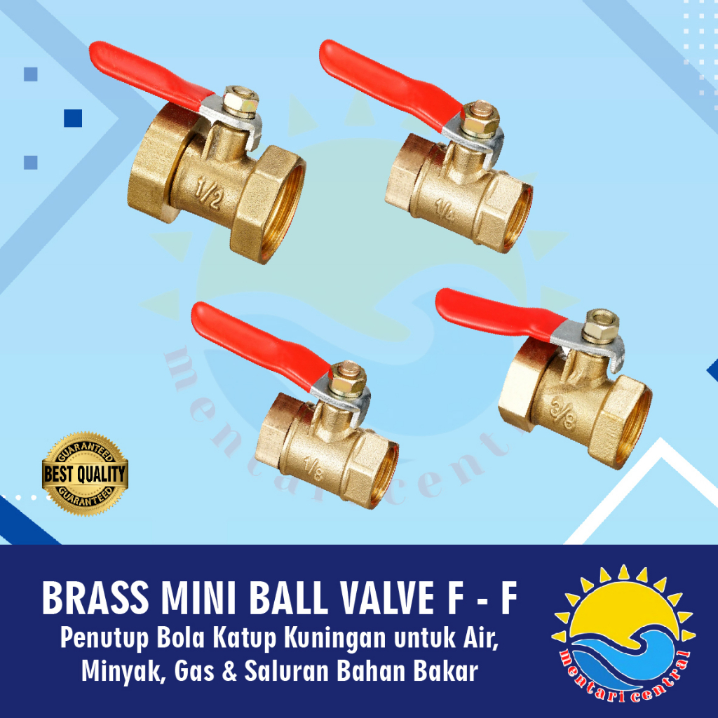 BALL VALVE / STOP KRAN / KERAN KUNINGAN FEMALE TO FEMALE F-F  1/4 1/2 3/8 1/8 ball valve air panas dingin