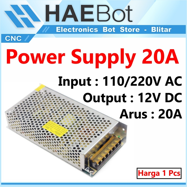 [HAEBOT] Power Supply Switching 12V 20A 240W DC PSU Jaring 110/220 VAC 12 V Adaptor Adapter Switch Mini CNC Pencatu Catu Daya CCTV Trafo Elektronika Listrik 20 A