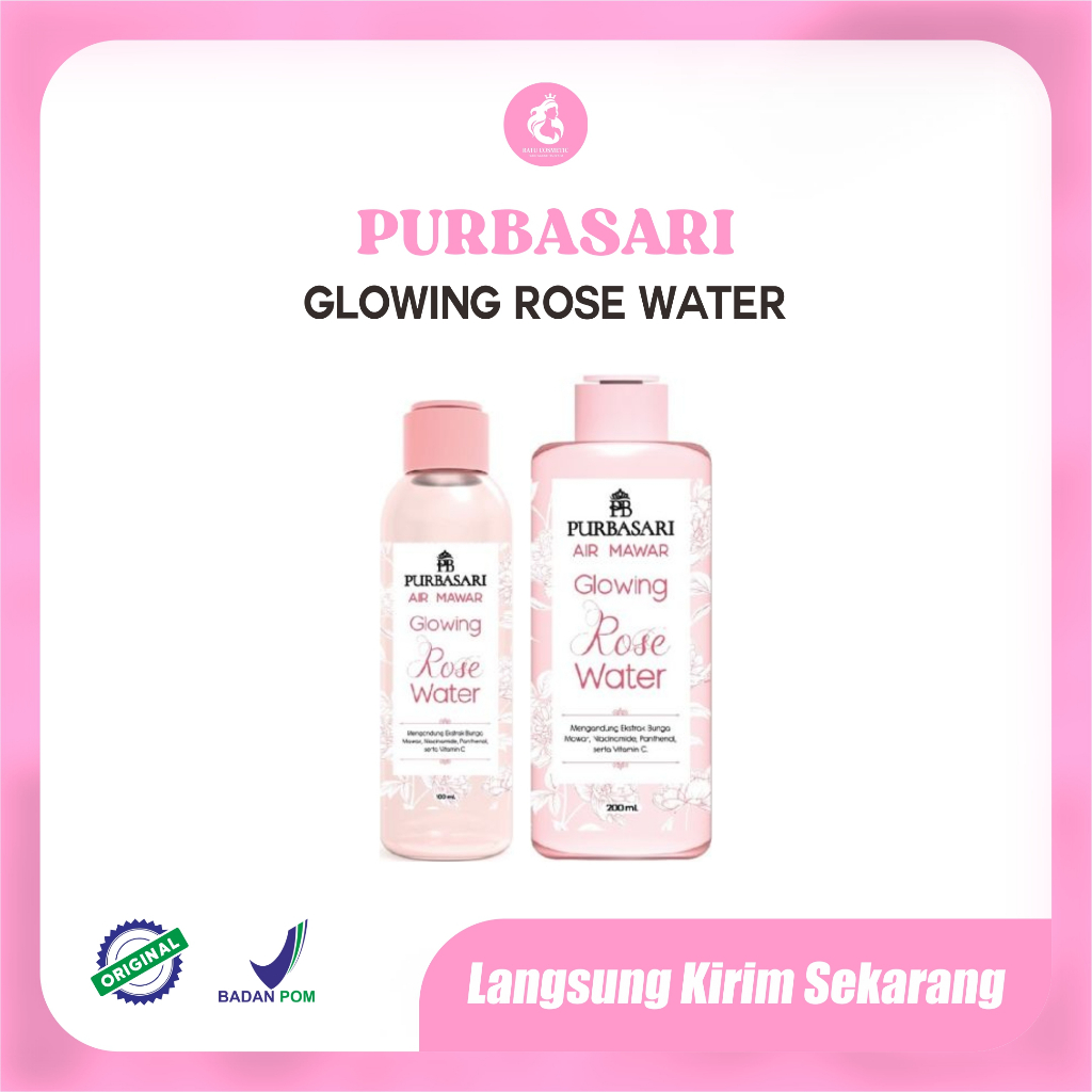 PURBASARI AIR MAWAR GLOWING ROSE WATER 100ML/200ML