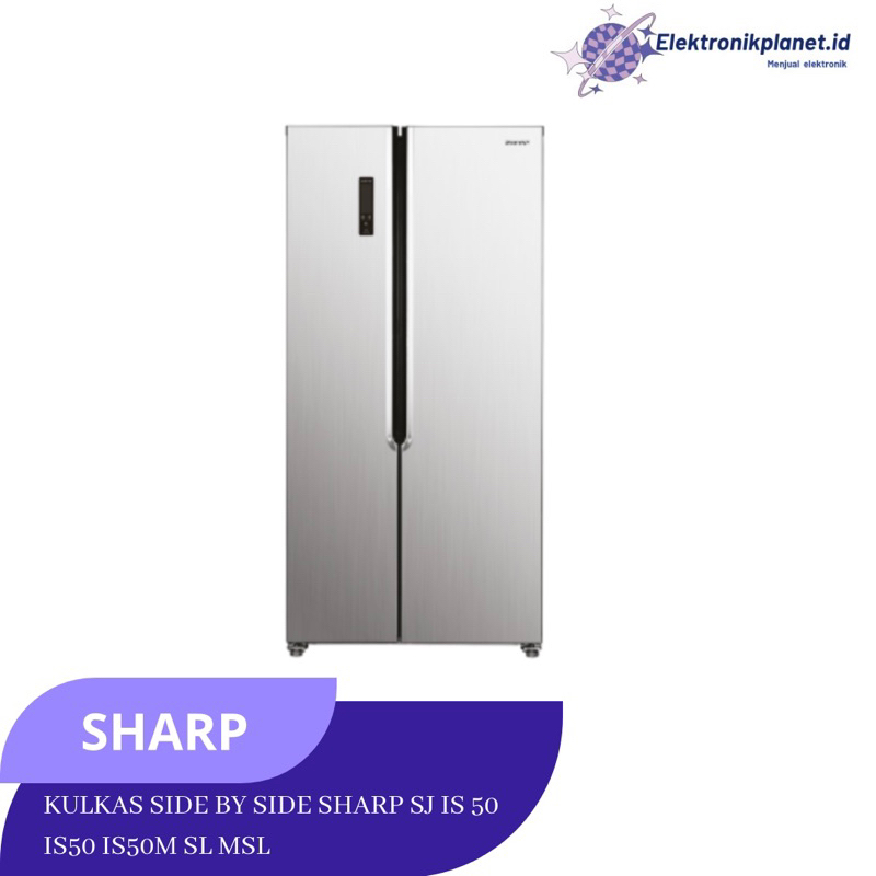 KULKAS SHARP SIDE BY SIDE SJ IS 50 IS50 IS50M SL MSL