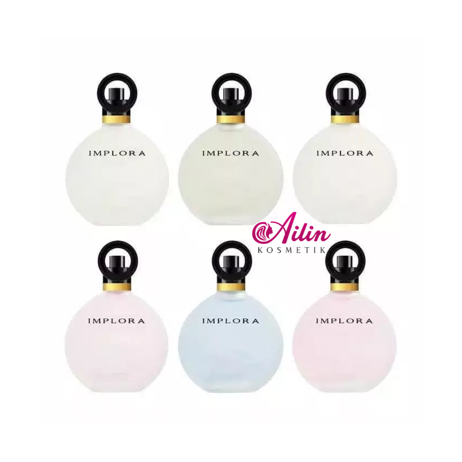 IMPLORA Parfume Eau De Toilette 100ml ORI BPOM / Minyak Wangi BY AILIN