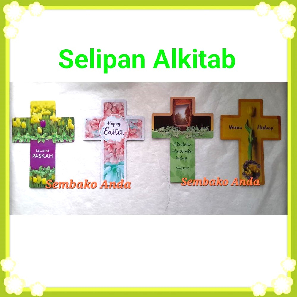 

A) Selamat Paskah. Selipan buku Ayat Alkitab. Bookmarks. Pembatas buku. Bentuk Salib. Kartu Ucapan.