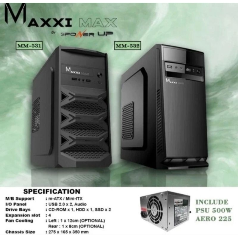 Casing Power Up MAXXI MAX MM-532 Include PSU 500Watt