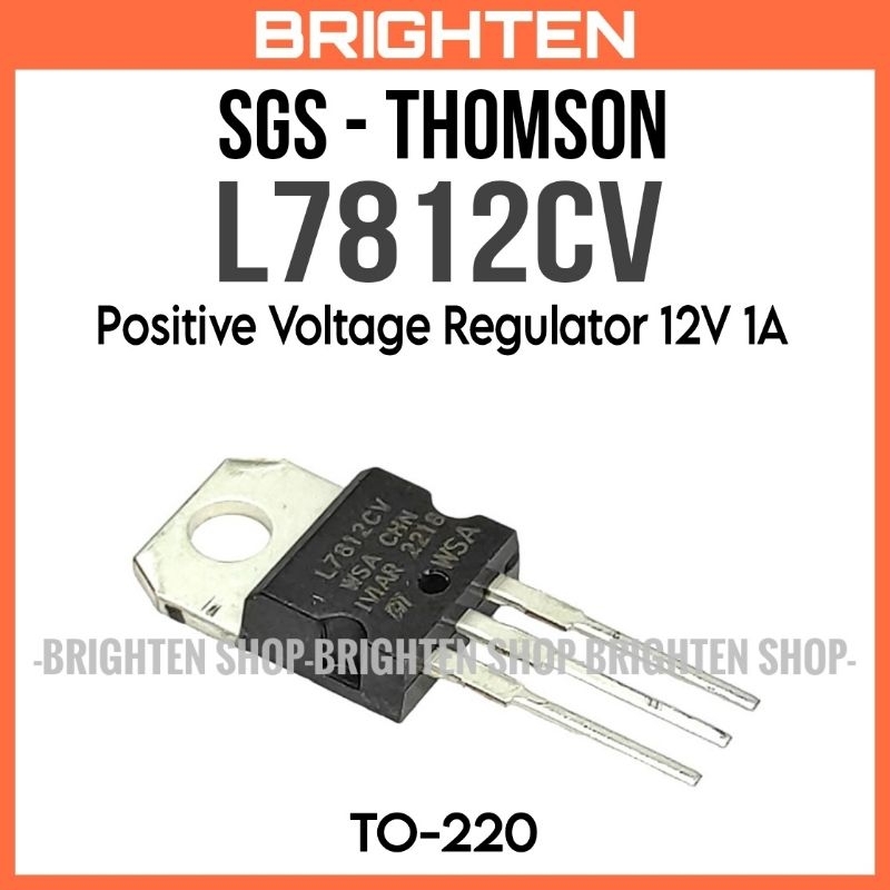ST L7812CV Positive Voltage Regulator 12V 1A 7812 L7812