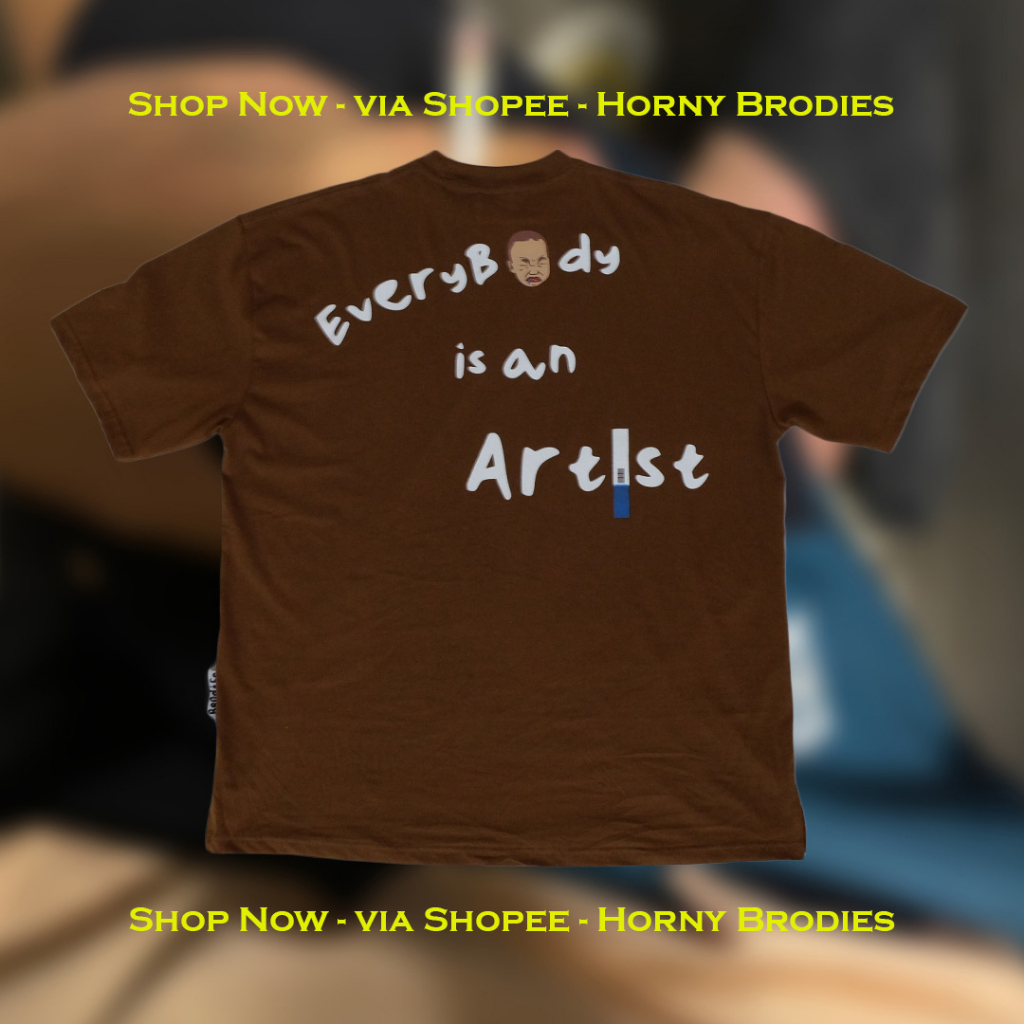 HRNYBRDS - Everybody Is an Artist Oversized Tee - NgoChok (Ngopi Chocolate)