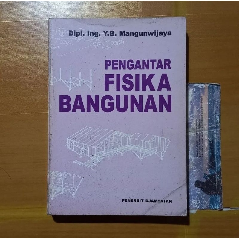 BukuPengantar Fisika Bangunan - Dipl. Ing. Y.B. Mangunwijaya
