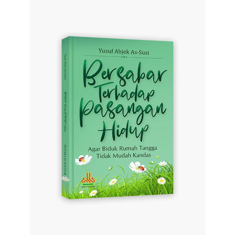 

Bersabar Terhadap Pasangan Hidup - pustaka al kautsar