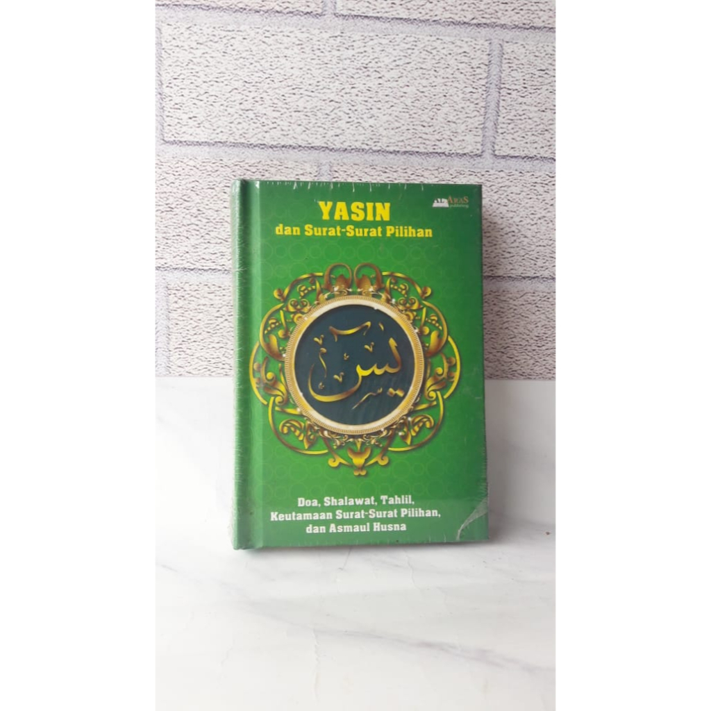 Yasin Dan Surat-Surat pilihan , Doa , Sholawat , Tahlil , keutamaan surat Pilihan , dan Asmaul Husna