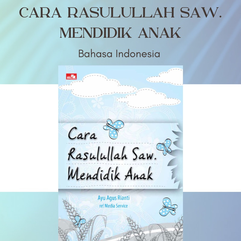 

[Bahasa Indonesia] Cara Rasulullah SAW. Mendidik Anak