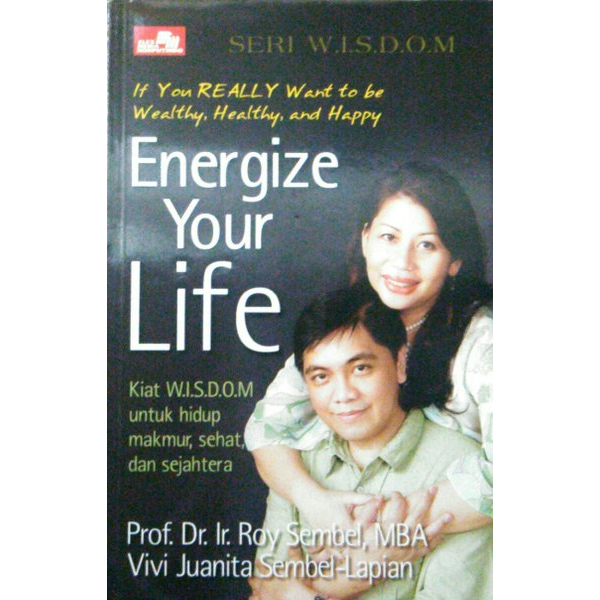 

Buku Energize Your Life By Prof Dr Ir Roy Sembel