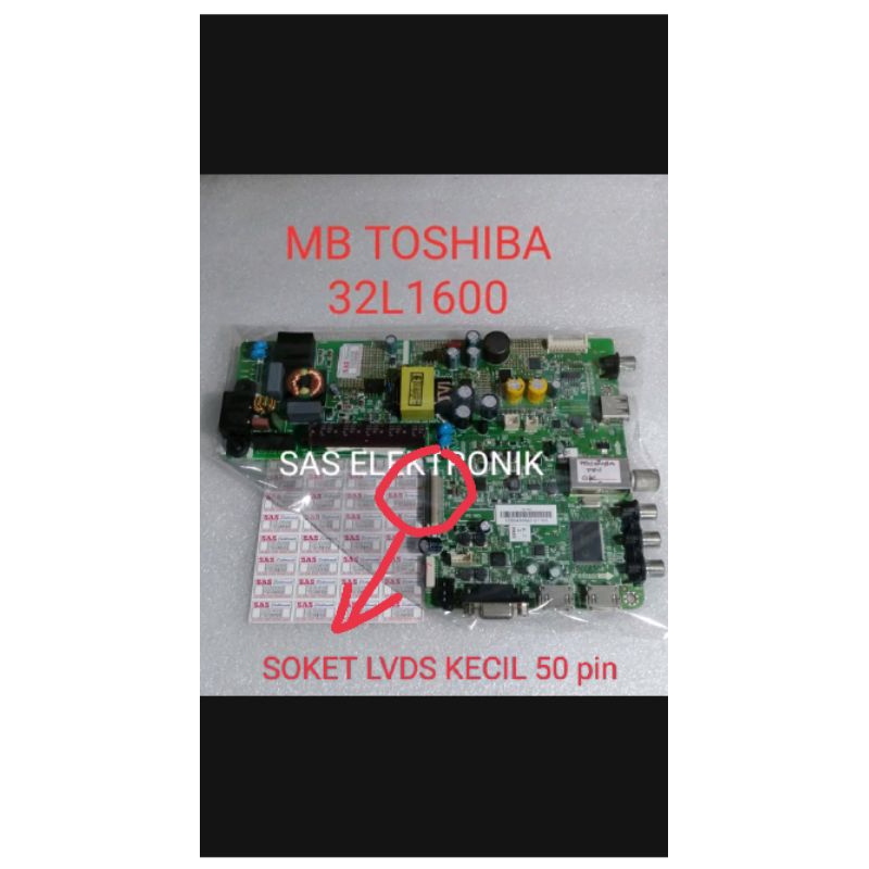 MB MOTHERBOARD MAINBOARD MESIN TV LED TOSHIBA 32 INCH 32L1600 32L2600 SOKET LVDS KECIL 50 PIN