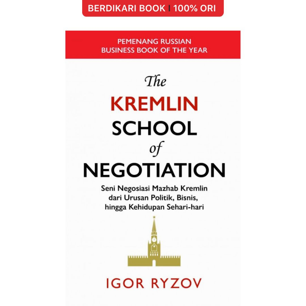 Berdikari - The Kremlin School of Negotiation: Seni Negosiasi Mazhab Kremlin dari Urusan Politik, Bi