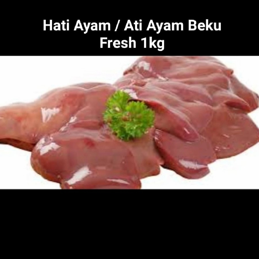 

Hati Ayam / Ati Ayam Beku Fresh 1kg