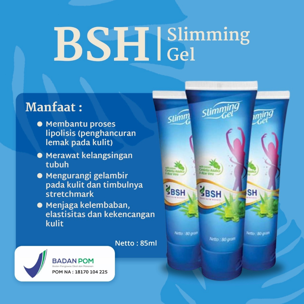 BSH SLIMMING GEL BPOM ORIGINAL | BSH LOTION GEL PELANGSING TUBUH