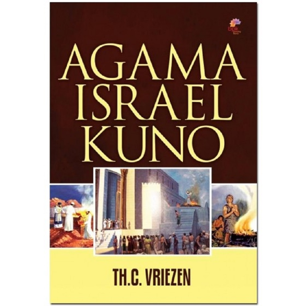 Agama Israel Kuno Kristen  Th C Vriezen BPK Gunung Mulia Buku Rohani Kristen