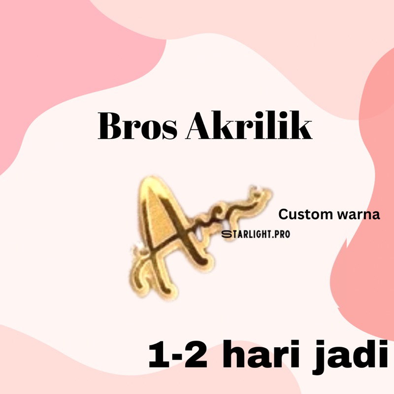 Bros Nama Sendiri/Bros Hijab/Bros Akrilik custom nama dada