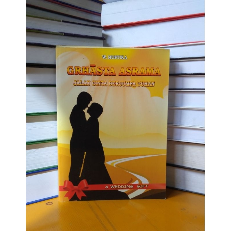 

Buku grhasta asrama jalan cinta berjumpa tuhan